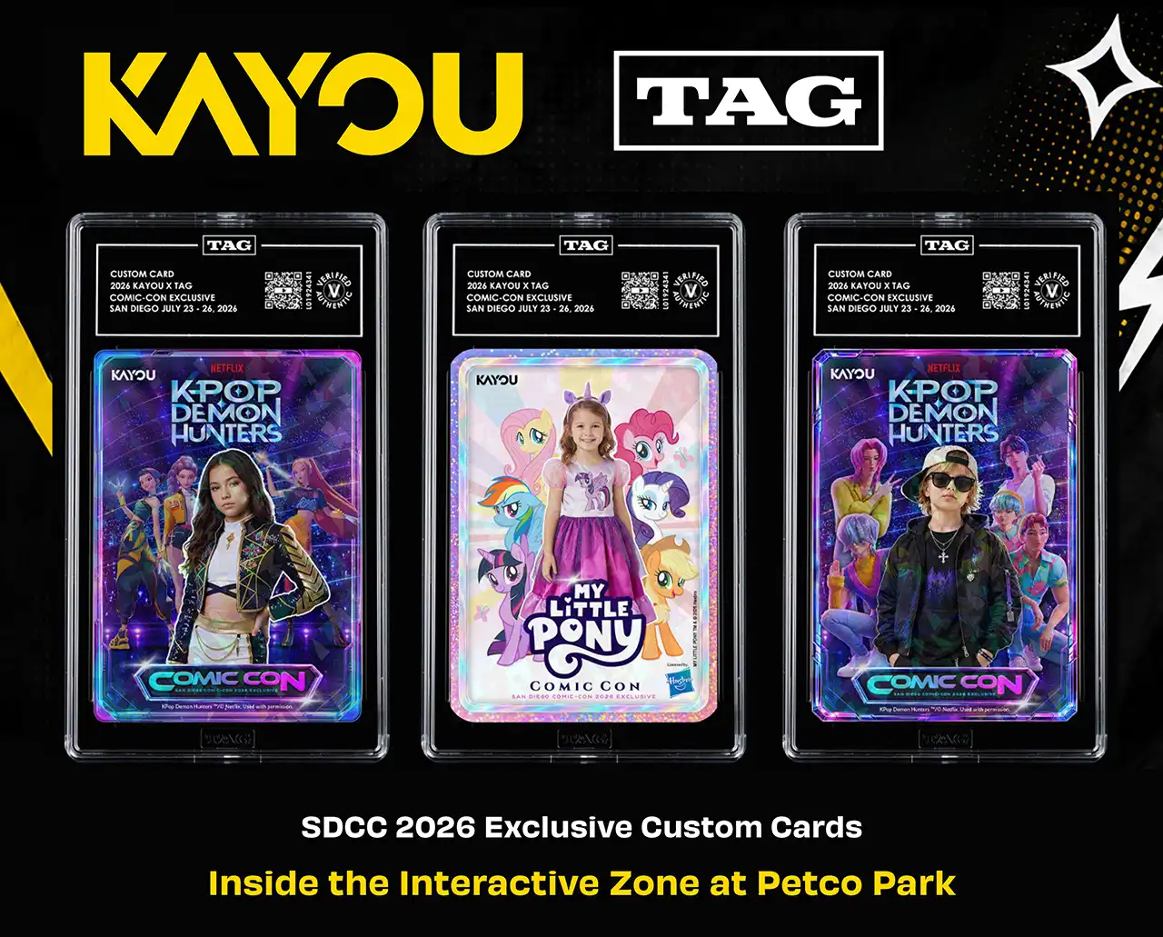 Kayou x TAG SDCC 2026 exclusive custom cards: KPop Demon Hunters and My Little Pony, TAG-graded, San Diego July 23-26 2026. Inside the Interactive Zone at Petco Park.